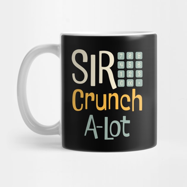 Funny Accounting Pun Sir Crunch A-Lot by whyitsme